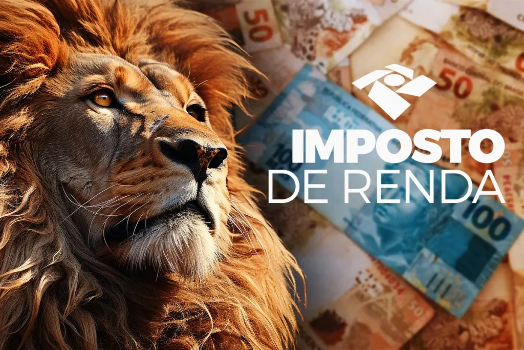 O Leão do Imposto de Renda, símbolo da Receita Federal, olhando para o lado, com notas de Real espalhadas e a inscrição 'IMPOSTO DE RENDA'. A imagem sugere a relação entre a declaração anual e o recebimento da restituição.