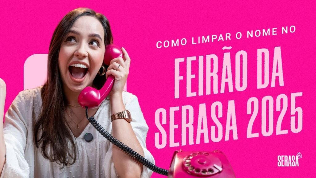 Mulher animada segurando um telefone rosa, com o texto 'Como limpar o nome no Feirão da Serasa 2025' e o logo do Serasa ao fundo, simbolizando a oportunidade de negociação de dívidas.